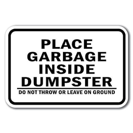 Signmission 18 in Height, 0.12 in Width, Aluminum, 12" x 18", A-1218 Dumpster - GrbgeInsid A-1218 Dumpster - GrbgeInsid